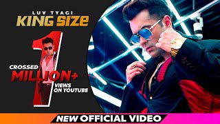 King Size  Luv Tyagi  Latest Hindi Song 2020 [upl. by Muhcan]