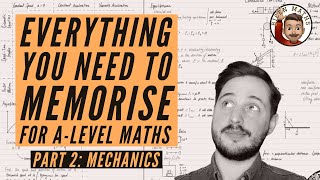 Everything you NEED to memorise for ALevel Maths • Part 2 Mechanics 💡 [upl. by Duong]