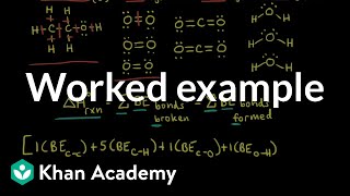 Worked example Using bond enthalpies to calculate enthalpy of reaction  Khan Academy [upl. by Brennan145]