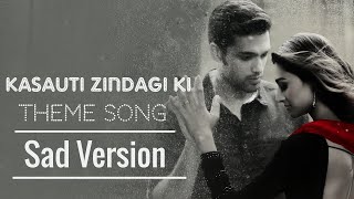 Kasauti Zindagi ki Title Track sad Version Lyrics [upl. by Atinnor]