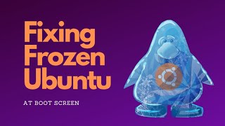 How to Fix Ubuntu Linux Freezing on Boot [upl. by Mccormick]