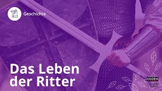 Das Leben der Ritter  Geschichte  Duden Learnattack [upl. by Hpejsoj]