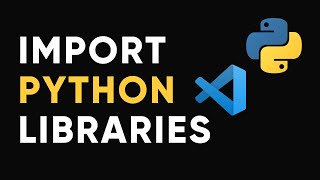 How to install Python Libraries in Visual Studio Code [upl. by Ettenyar120]