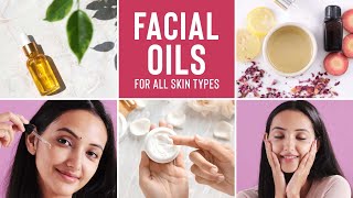 How To Use Facial Oils For Glowing Skin For All Skin Types  Oily Dry Normal amp Sensitive Skin [upl. by Hernardo]