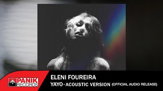 Eleni Foureira  YAYO Acoustic Version  Official Audio Release [upl. by Fraze]