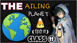 The Ailing Planet  Class 11  Full  हिंदी में  Explained  Hornbill book by Nani Palkhivala [upl. by Arraeic]