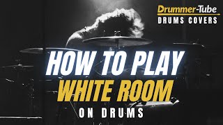 How to play White Room Cream on drums  White Room DRUM COVER [upl. by Aliam461]