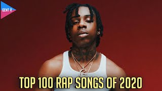 TOP 100 RAP SONGS OF 2020 YOUR CHOICE [upl. by Lrig29]