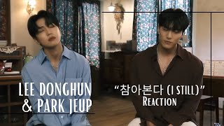 Reaction  Donghun amp Jeup quotI Stillquot [upl. by Ellah]