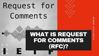 What is Request For Comments RFC  Network Encyclopedia [upl. by Noletta]