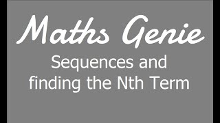 Sequences and Finding the Nth Term [upl. by Sauveur]