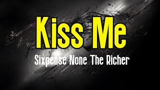 Kiss Me KARAOKE  Sixpence None The Richer [upl. by Durrett]