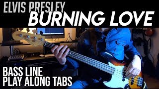 Elvis Presley  Burning Love  BASS LINE Play Along Tabs [upl. by Eiramait326]