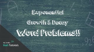 Exponential Growth and Decay Word Problems [upl. by Ennaylloh]