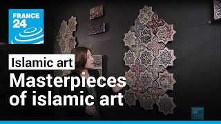 Masterpieces of Islamic Art from the Umayyad Empire to the Ottomans • FRANCE 24 English [upl. by Arinayed]