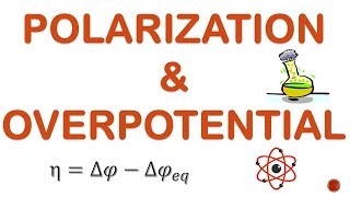 POLARIZATION AND OVERPOTENTIAL ELECTROCHEMISTRY [upl. by Cottrell321]