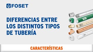 Diferencias entre los distintos tipos de Tubería FOSET [upl. by Cassandra992]