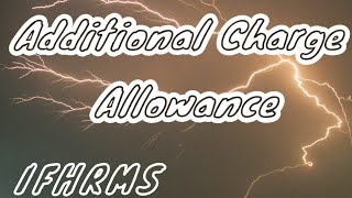 Additional Charge Allowance bill in IFHRMS  Easy learning [upl. by Stutman]