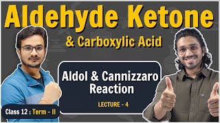 4Aldol and Cannizzaro Reaction  Aldehyde Ketone and Carboxylic Acids  Class 12 Boards  Lecture 4 [upl. by Maiga640]