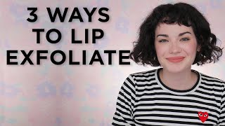 3 Ways to Lip Exfoliate [upl. by Ames]