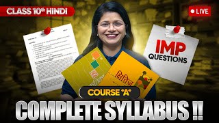 Class 10 Hindi Course A  Full Syllabus amp Most Important Questions LIVE [upl. by Akcirahs]