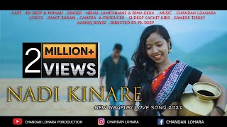 NADI KINARE OFFICIAL FULL VIDEO  NEW NAGPURI LOVE SONG  PK DEEP amp MONALI  CHANDAN amp SAMIT [upl. by Audris419]