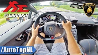 LAMBORGHINI Huracan INSANE FI EXHAUST  POV Test Drive by AutoTopNL [upl. by Procter]