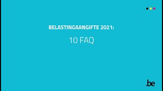 Belastingaangifte 2021 10 FAQ [upl. by Aita]