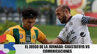 El juego de la jornada Guastatoya vs Comunicaciones [upl. by Ymled]