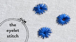 20 eyelet stitch embroidery tutorial [upl. by Donavon]