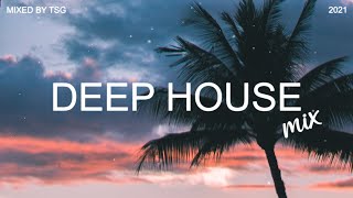 Deep House Mix 2021 Vol2  Mixed By TSG [upl. by Fey41]