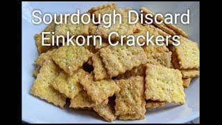 Einkorn Crackers Made With Sourdough Discard [upl. by Lindblad]