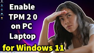 How to Enable TPM 20 on any PC Laptop for Windows 11 [upl. by Ecinev868]