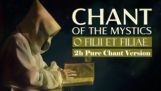 Chant of the Mystics O Filii Et Filiae Pure Chant Version  2 Hours [upl. by Rekrap]