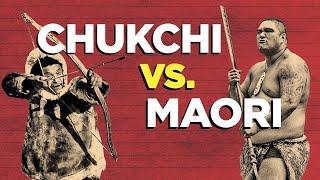 Chukchi vs Maori  WHO will WIN the battle [upl. by Assiled]