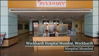 Wockhardt Hospital Mumbai  Overview Video [upl. by Jolda]