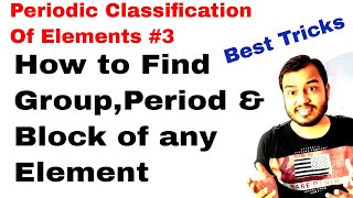 11 chap 3  Periodic Table 03  How to Find Group Period and Block of any Element  spdf trick [upl. by Nnairak]