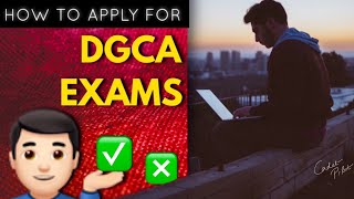 How To Apply For DGCA Exams  PPL CPL amp ATPL  Do’s amp Don’ts ✍🏻 [upl. by Eicak83]