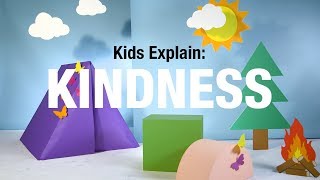 Kids Explain Kindness [upl. by Leelah]