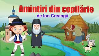 Amintiri din Copilarie de Ion Creanga  Partea I [upl. by Adnilem]