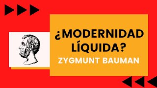 ¿QUÉ ES LA MODERNIDAD LIQUIDA  ZYGMUNT BAUMAN [upl. by Syman]