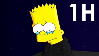 I feel so alone  Bart Simpson  1H [upl. by Anelec]