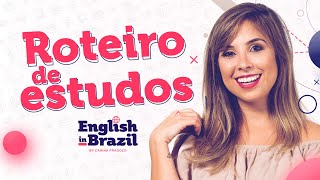 ROTEIRO PARA ESTUDAR INGLÊS EM CASA  English in Brazil [upl. by Eileen]