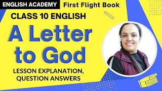 A Letter to God Class 10 Chapter 1 First Flight Book Class 10 A Letter to God English Academy [upl. by Tnecillim]