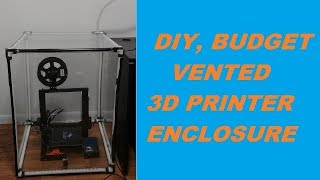 Budget Vented 3D Printer Enclosure [upl. by Nod]