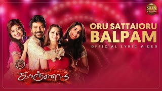 Oru Sattai Oru Balpam  Lyric Video  Kanchana 3  Raghava Lawrence  Sun Pictures [upl. by Adihaj]