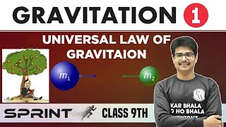 Gravitation 01  Universal Law of Gravitation  Class 9  NCERT  Sprint [upl. by Rumery]