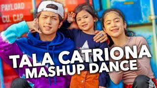 TALA x CATRIONA Mashup Siblings Dance  Ranz and Niana ft natalia [upl. by Inafit615]