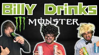 BILLY DRINKS Monster Energy [upl. by Yung]