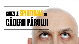 CAUZELE SPIRITUALE ALE CADERII PARULUI [upl. by Song450]